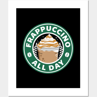 Frappuccino All Day Posters and Art